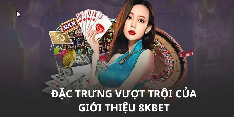Giới Thiệu 8Kbet - Lựa Chọn Tuyệt Vời Dành Cho Các Cược Thủ 2 Những nhận xét về 8Kbet của người chơi