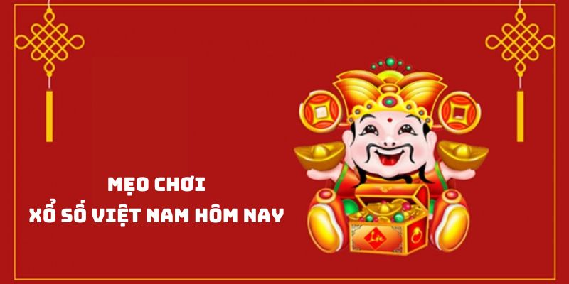 Xổ Số Việt Nam Hôm Nay - Tổng Hợp Từ A - Z Cho Lô Thủ 3 Kích hoạt mít xổ số việt nam hôm nay từ cao thủ