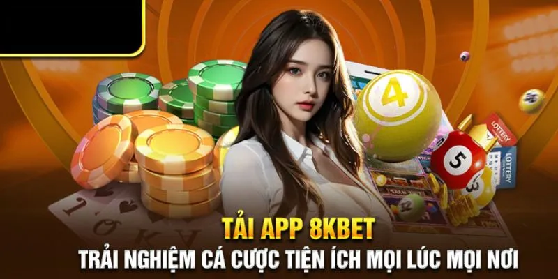 Tải App 8kbet : Hướng Dẫn Chi Tiết Và Hiệu Quả 1 Nhà cái 8kbet với giao diện bắt mắt