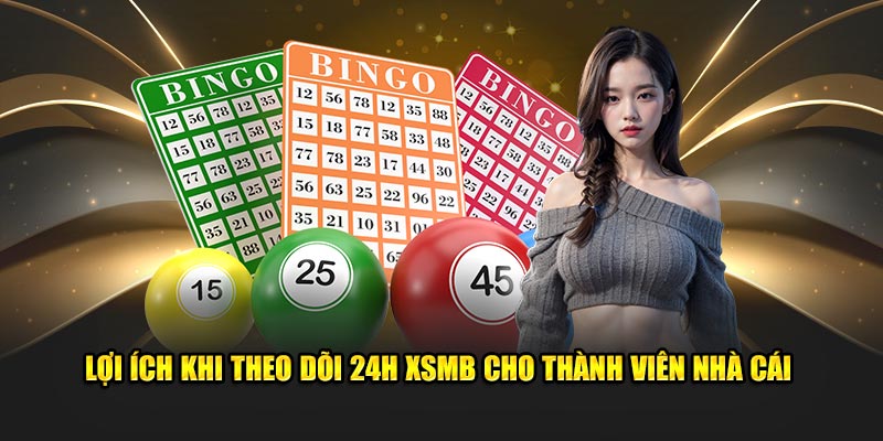 24H Xổ Số Miền Bắc - Xem Kết Quả Hàng Ngày Tại 8KBET 2 Lợi ích khi tham gia trải nghiệm bộ môn cho thành viên nhà cái